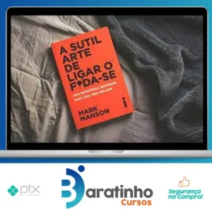 A Sutil Arte de Ligar o Foda-se - Mark Manson