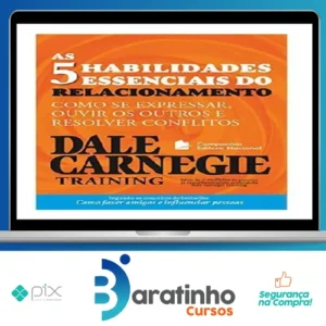 As 5 Habilidades Essenciais do Relacionamento - Dale Carnegie