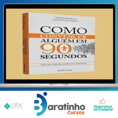 Como Convencer Alguém em 90 Segundos - Nicholas Boothman [UBOOK]