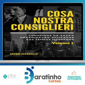 Cosa Nostra Consiglieri: Volume I - Antoni Cataniello