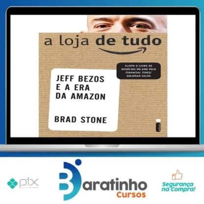 A Loja de Tudo - Brad Stone