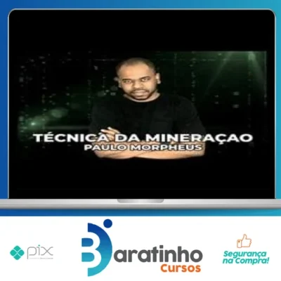 Técnica da Mineração - Paulo Roberto (Morpheus)