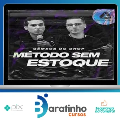 Curso Método Sem Estoque - Gemeos do Drop