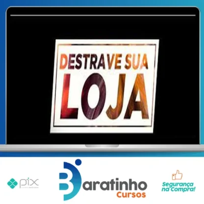 Destrave Sua Loja - João Alberto
