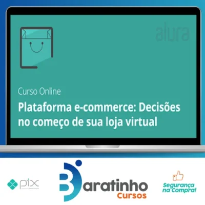 Plataforma E-commerce: Abra sua loja virtual - Alura