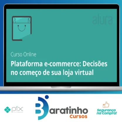 Plataforma E-commerce: Abra sua loja virtual - Alura