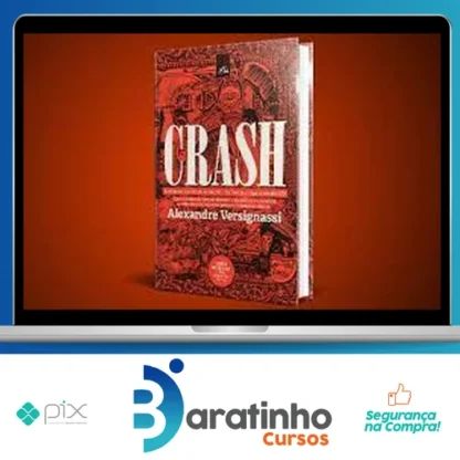 Crash: Uma Breve História Da Economia - Alexandre Versignassi