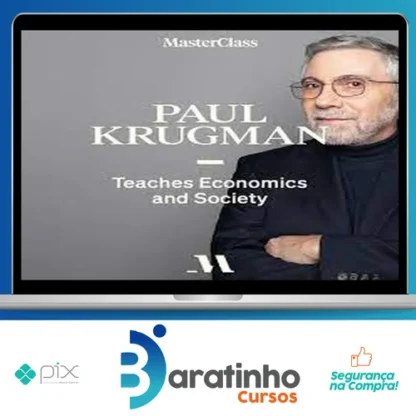 MasterClass Economics and Society - Paul Krugman [INGLÊS]