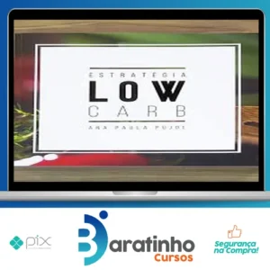 Estratégia Low Carb - Ana Paula Pujol