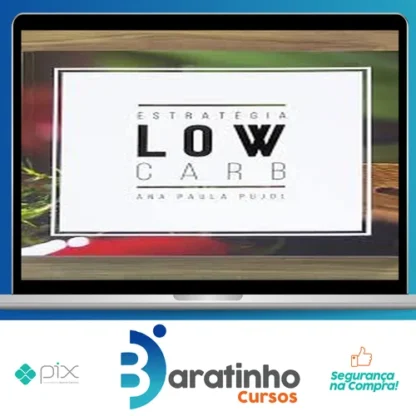 Estratégia Low Carb - Ana Paula Pujol