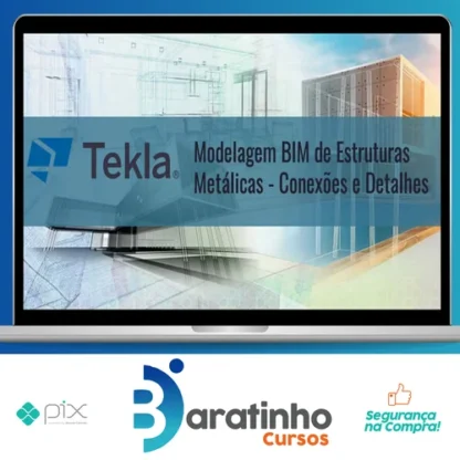 Tekla Structures: Modelagem Bim de Estruturas Metálicas Conexões e Detalhes - Trimble