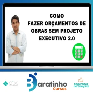 Como Fazer Orçamento de Obras Sem Projeto Executivo 2.0 - Gustavo Martins