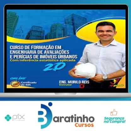 Curso de Formação em Engenharia de Avaliações e Perícias de Imóveis Urbanos com inferência estatística aplicada - Murilo Reis
