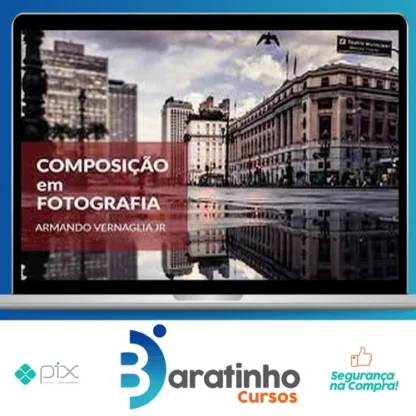 Composição Fotográfica - Armando Vernaglia Jr