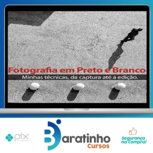 Técnicas para Fotografia em Preto e Branco (da Captura até a Edição) - Armando Vernaglia Jr