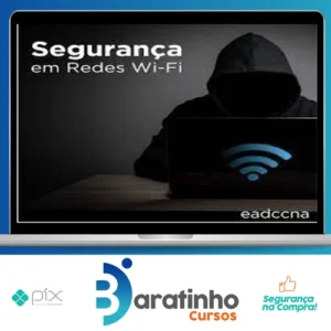 Curso Invasão de Redes Wifi (Pentest) - EADCCNA