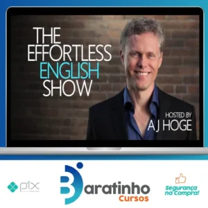 Curso de Inglês Effort Less - Aj Hoge