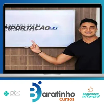 Todos os Segredos da Importação - Samir Campos