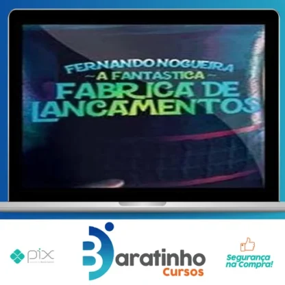 A Fantástica Fábrica de Lançamentos - Fernando Nogueira