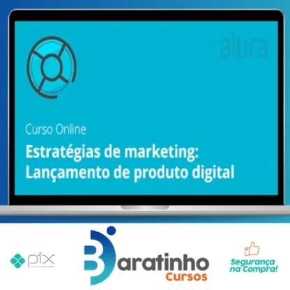 Estratégias de Marketing para Produtos Digitais - Alura