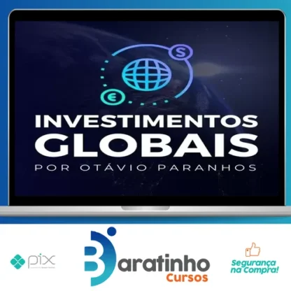 Investimentos Globais - Otávio Paranhos