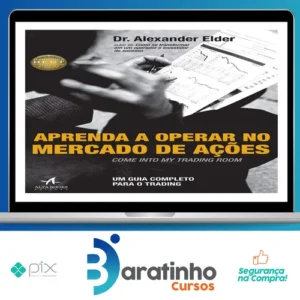 Aprenda a Operar no Mercado de Ações - Alexander Elder