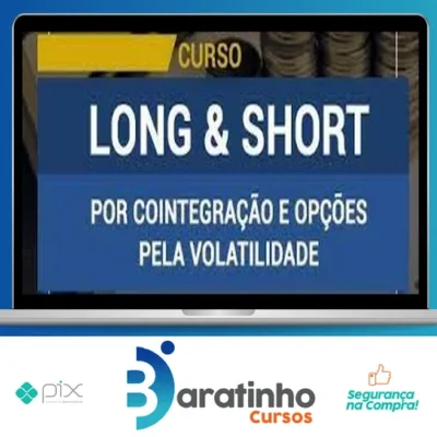 Curso Long & Short Por Cointegração e Opções Pela Volatilidade - Sergio Ferro