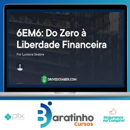Empiricus: 6Em6 do Zero À Liberdade Financeira - Luciana Seabra