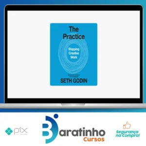 The Practice: Shipping Creative Work - Seth Godin [Audiobook + Ebook] [INGLÊS]