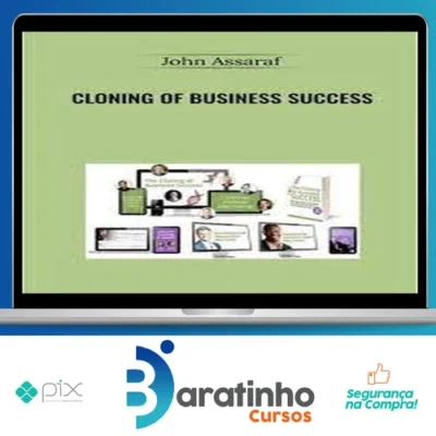 Cloning of Business Success - John Assaraf [INGLÊS]