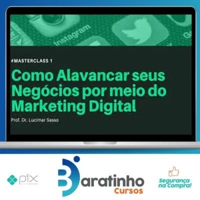 Como Alavancar seus Negócios por meio do Marketing Digital - Lucimar Sasso