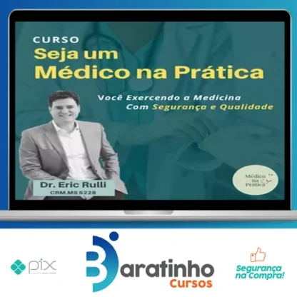 Seja um Médico na Prática - Eric Rulli