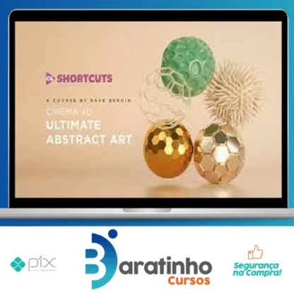 Cinema 4D Ultimate Abstract Art - CG Shortcuts [INGLÊS]