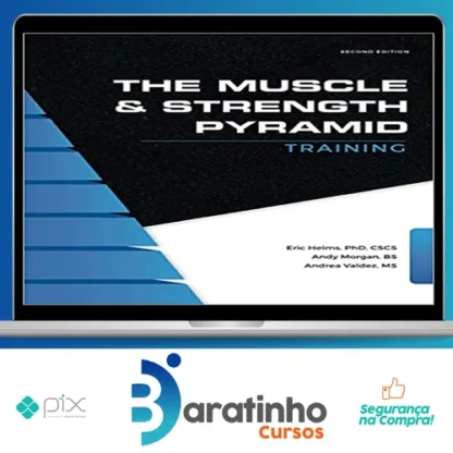 The Muscle and Strength Pyramid Training v2.0 - Eric Helms, Andy Morgan, Andrea Valdez [INGLÊS]