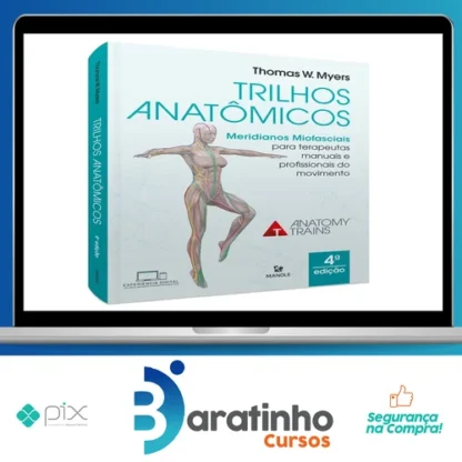 Trilhos Anatômicos 3ª edição - Thomas W. Myers