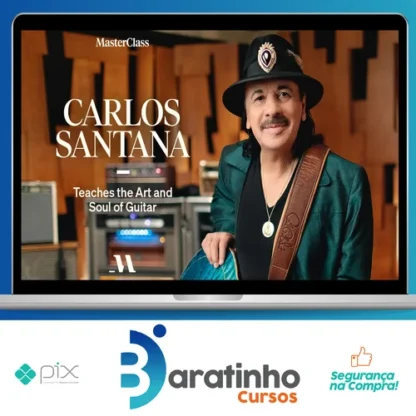 MasterClass: Carlos Santana - The Art and Soul of the Guitar [INGLÊS]