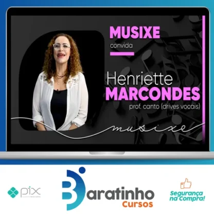 Musixe: Drives Vocais - Henriette Marcondes