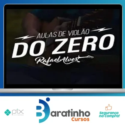 Violão do Zero - Rafael Alves