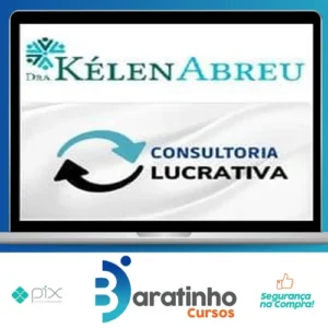 Consultoria Lucrativa - Dra Kélen Abreu
