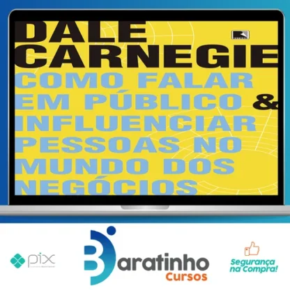 Como Falar em Público e Influenciar Pessoas no Mundo dos Negócios - Dale Carnegie