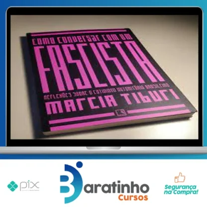 Como Conversar Com Um Fascista - Marcia Tiburi