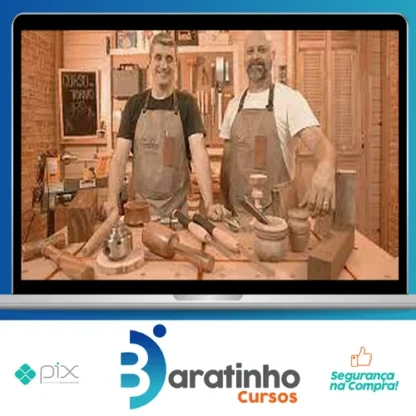 Curso de Tornearia em Madeira para Iniciantes - Empoeirados