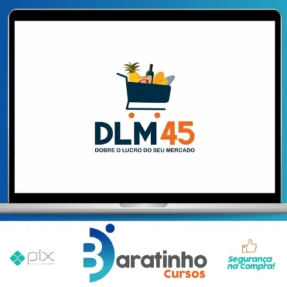 DLM45: Dobre os Lucros do Seu Supermercado - Leandro Rosadas