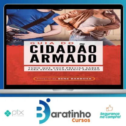 Guia do Cidadão Armado - Bene Barbosa