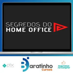Os Segredos do Home Office - Eduardo Borges