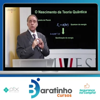 UNIVESP: Curso de Física quântica - Gil da Costa