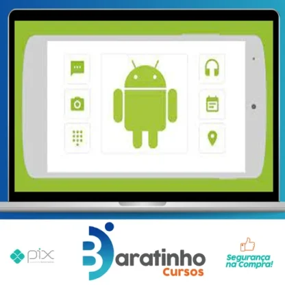 Curso Completo do Desenvolvedor Android - Crie 12 Apps