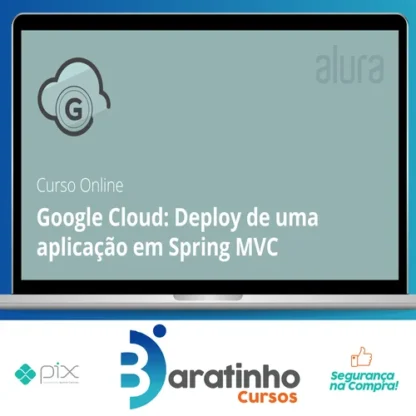 Google Cloud: Deploy de Uma Aplicação em Spring Mvc - Alura
