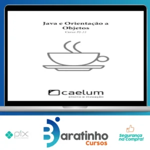 Apostila: Java e Orientação a Objetos - Caelum