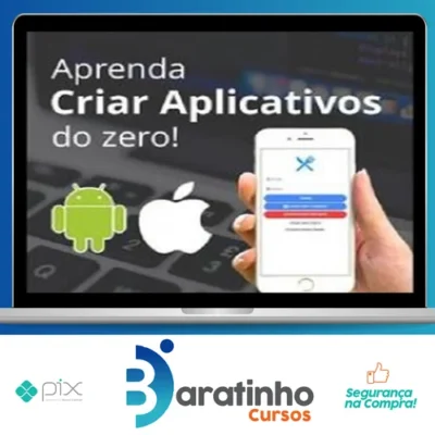 Aprenda a Criar seu Primeiro Aplicativo​ do Zero - Felipe Fontoura